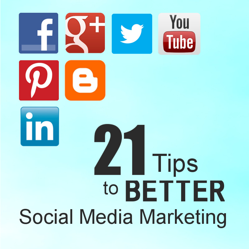 21 Tips to Better Social Media Marketing — Social Metrics Pro